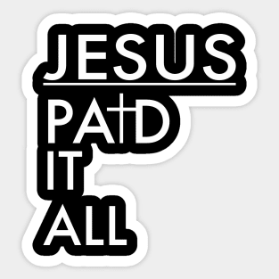 Jesus Paid It All Christian Sticker